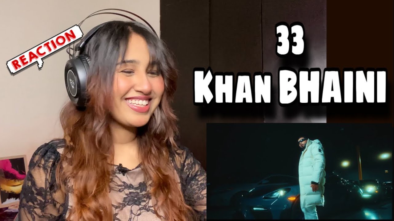Reaction on 33 : Khan Bhaini