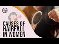 Common causes of hair fall in womens? (महिलाओं में बाल झड़ने के सामान्य कारण है)