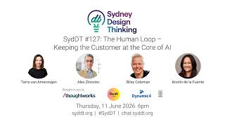 SydDT #127: The Human Loop - Keeping the Customer at the Core of AI