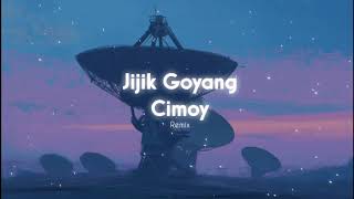 Jijik Goyang Cimoy Remix DJ   EDM POPULAR MOSTH 2020