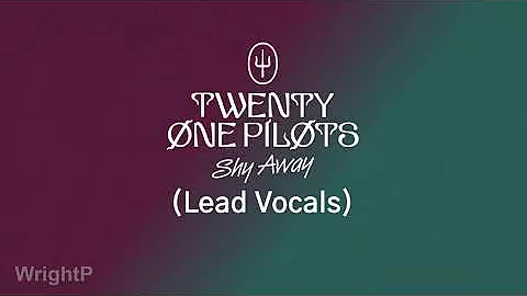 Twenty One Pilots - Shy Away (Lead Vocals Only) [VERY CLEAN/Almost Official]