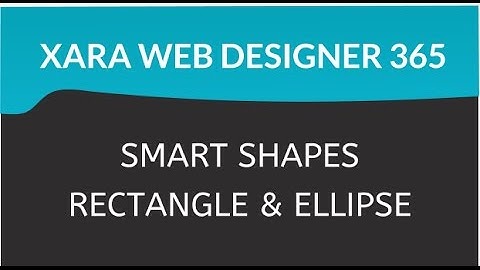 Xara Web Designer 365 Premium: Smart Shapes Enhanced Control Handles Rectangle and Ellipse Lesson 06