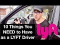 10 THINGS YOU NEED AS A LYFT DRIVER IN 2019!