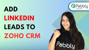 How to Add LinkedIn Leads to Zoho CRM