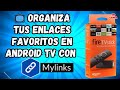 📺 Organiza y Accede a tus Enlaces Favoritos en Android TV con MyLinks – ¡Rápido y Sencillo!