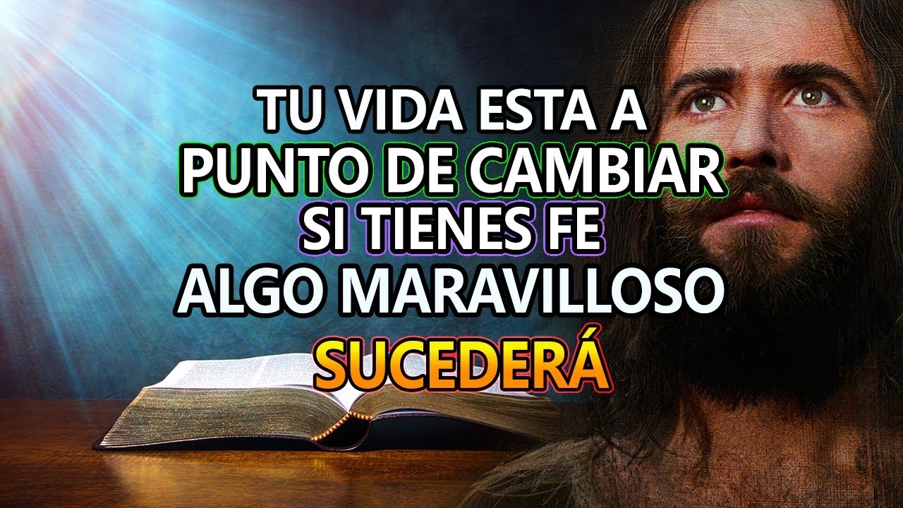 TU VIDA ESTÁ A PUNTO DE CAMBIAR,👉 SI TIENES FE ALGO MARAVILLOSO ...