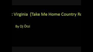 Dj Ötzi - West Virginia (Take Me Home Country Roads) - Remix