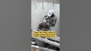 Begini Jika Lumpur Lapindo Di Gunakan Dengan Baik dan Penuh Manfaat Bagi Masyarakat Dunia #kikikim