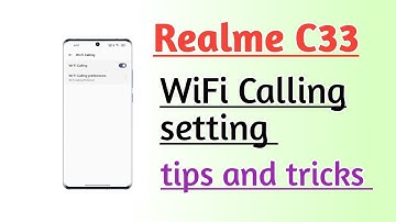 Realme C33 WiFi calling setting tips and tricks