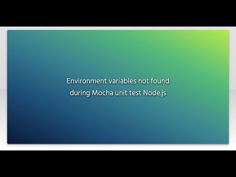 Environment variables not found during Mocha unit test Node.js