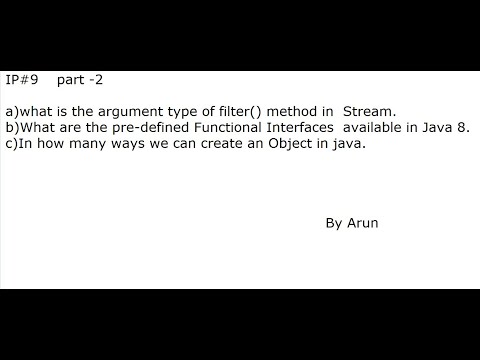 IP#9    part -2     a)what is the argument type of filter() method in  Stream.