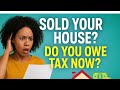 “Do I Need to Pay Estimated Taxes When Selling My House?”