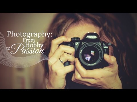 photography:-from-hobby-to-passion