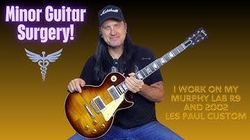 Minor Guitar Surgery And Repairs On My Murphy Lab R9 Les Paul And Gibson Les Paul Custom