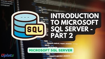 Deel 2 - Inleiding tot Microsoft SQL Server | MS SQL Server-zelfstudie | Uplatz