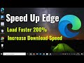 Speed Up Edge | Make it Load Faster | INCREASE DOWNLOADING SPEED of EDGE (2021)