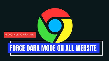 Force Dark mode on all website Google Chrome