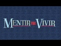 Mentir para Vivir -