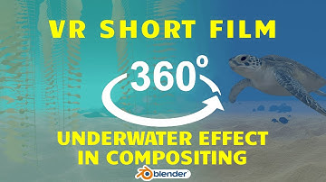 VR 360º ANIMATION IN BLENDER #3 UNDERWATER EFFECT IN COMPOSITING