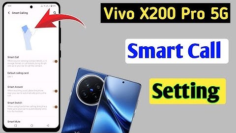 Vivo X200 Pro 5g Smart Call Setting | Vivo X200 Pro 5g me call setting/Smart Calling In Vivo X200