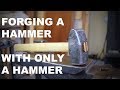 Forging a Hammer by Hand - Blacksmithing
