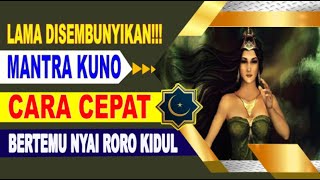 LAMA DISEMBUNYIKAN!!! MANTRA KUNO CARA CEPAT BERTEMU NYAI RORO KIDUL