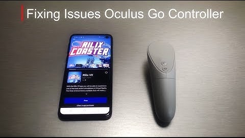 Fixing Communication Issues Oculus Go controller