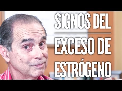 Vídeo: Exceso De Estrógeno En Mujeres: Síntomas, Tratamiento