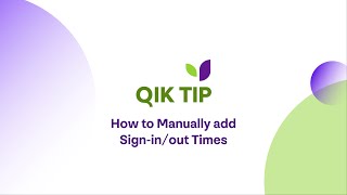 QikTip - How to Manually add Sign-in/out Times screenshot 3