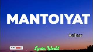 Raftaar - Mantoiyat ( lyrics)