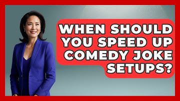 When Should You Speed Up Comedy Joke Setups? - Open Mic Manual
