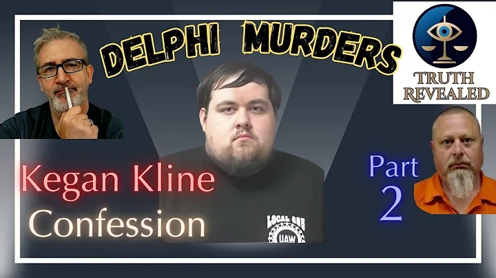 Delphi Murders: Kegan Kline Confessed 6 Times (part 2)