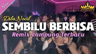 Download lagu SEMBILU BERBISA DILA NOCIL - Manual Remix Orgen Lampung Viral Tiktok