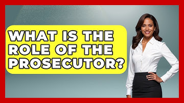 What Is The Role Of The Prosecutor? - Your Civil Rights Guide