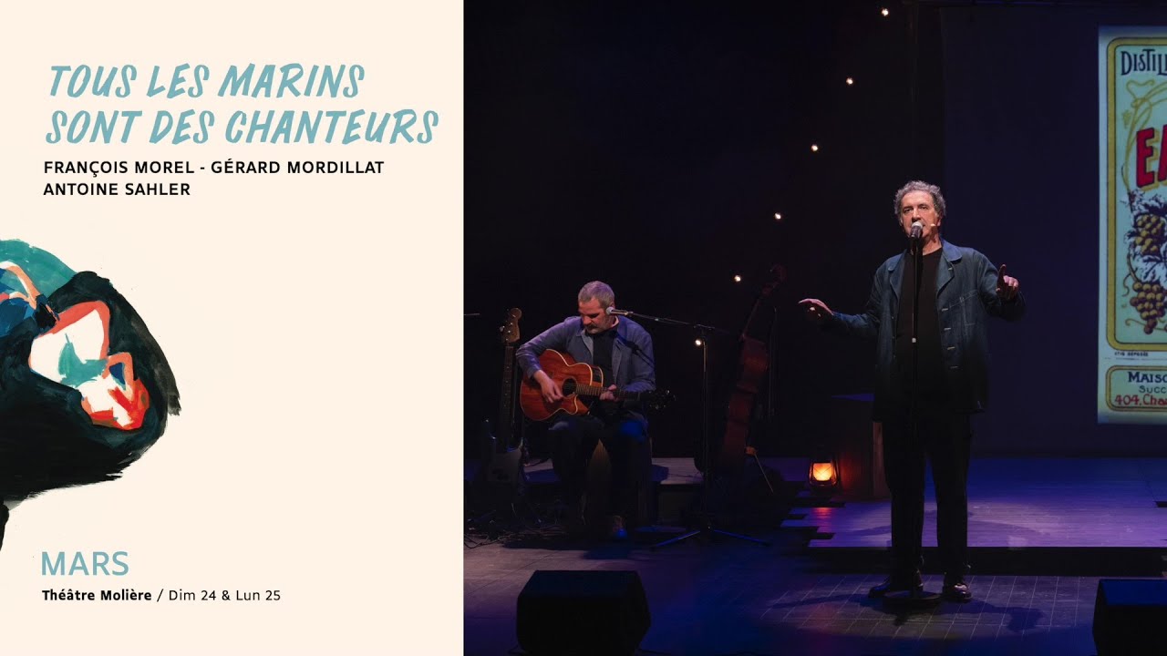Tous les marins sont des chanteurs | François Morel - Gérard Mordillat