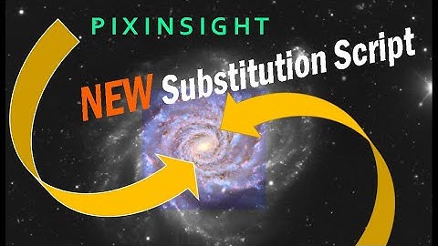 New Substitute Script in PixInsight!