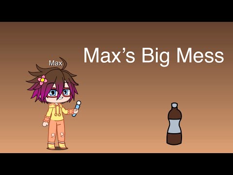 TSPSFA || Episode 26 || Max’s Big Mess Gacha Club