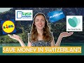 MONEY SAVING TIPS FOR LIVING IN SWITZERLAND - That We Actually Use and Recommend