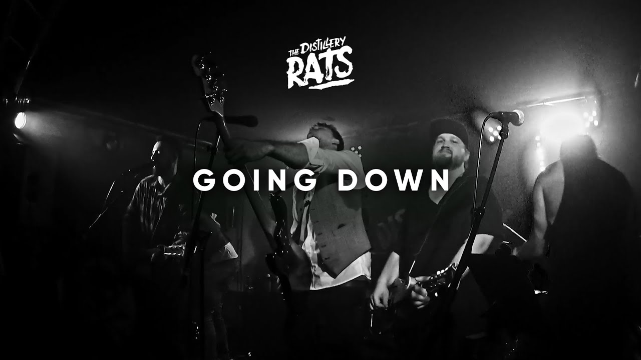 The Distillery Rats – Going Down