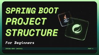 Spring Boot Project Structure: The Complete Beginner's Guide