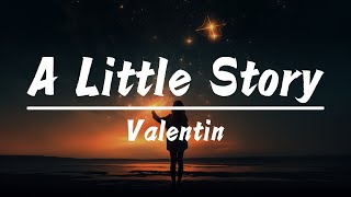 Valentin - A Little Story (纯音乐)