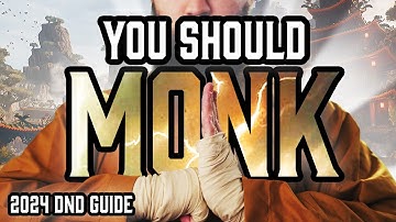 You Should MONK | DND 2024 Player