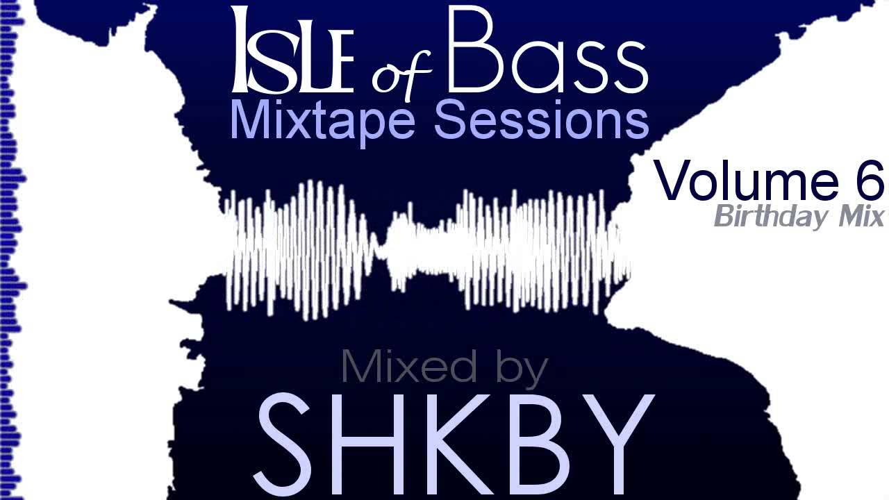 Mixtape Sessions: Volume 6 (The Birthday mix), with SHKBY
