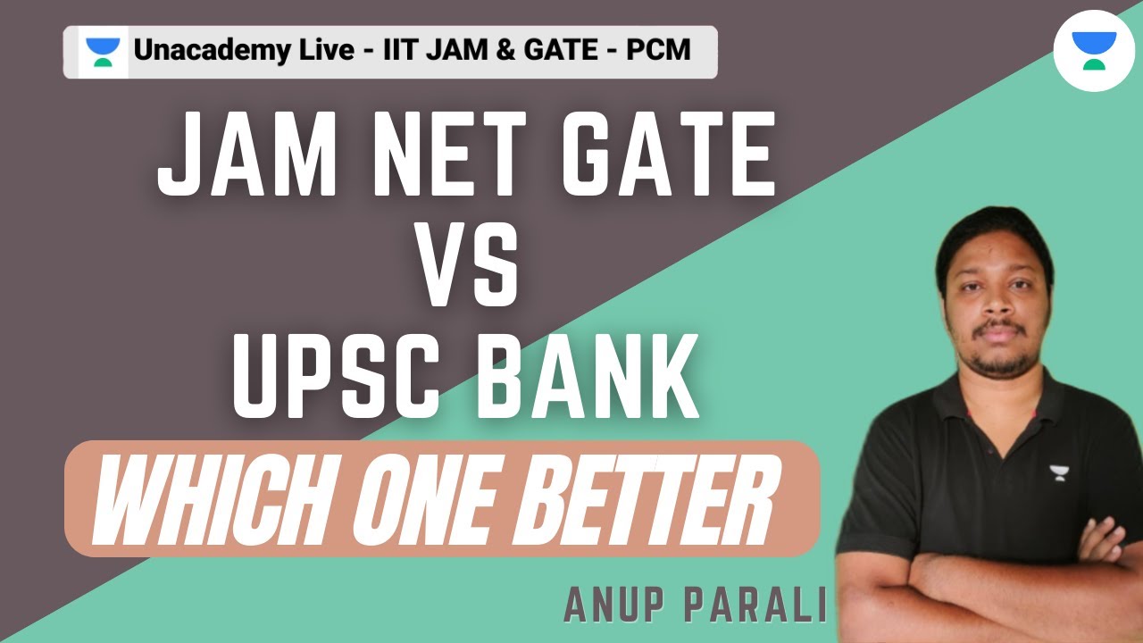 Jam Net JAM NET GATE vs Upsc Bank Which one Better | Anup Parali #unacademy # ...
