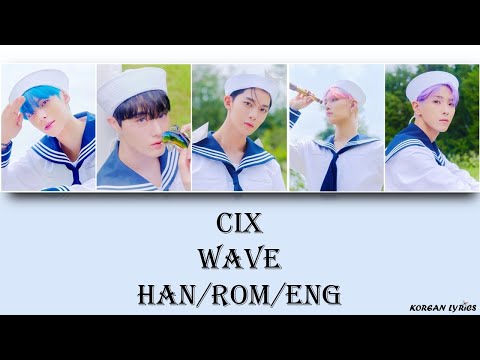 CIX - Wave (Han/Rom/Eng) Lyrics