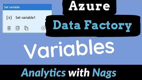 What is Variables in Azure Data Factory (14)