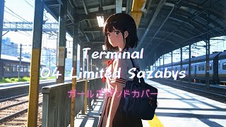 Terminal - 04 Limited Sazabys | 架空ガールズバンドカバー AIアレンジ