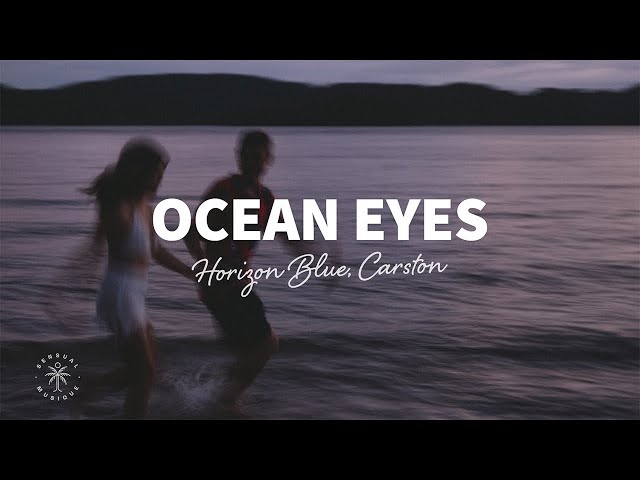 Horizon Blue & Carston - Ocean Eyes (Lyrics) class=