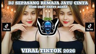 Dj Sepasang Remaja Jatu Cinta  Bass Drop Party Acara  Viral Tiktok 2026  Bass Terbaru
