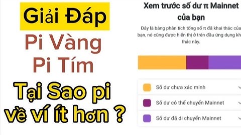 PINETWORK Tại Sao Pi Không Về Ví?  Giải đáp Pi Vàng , Pi Tím là gì?